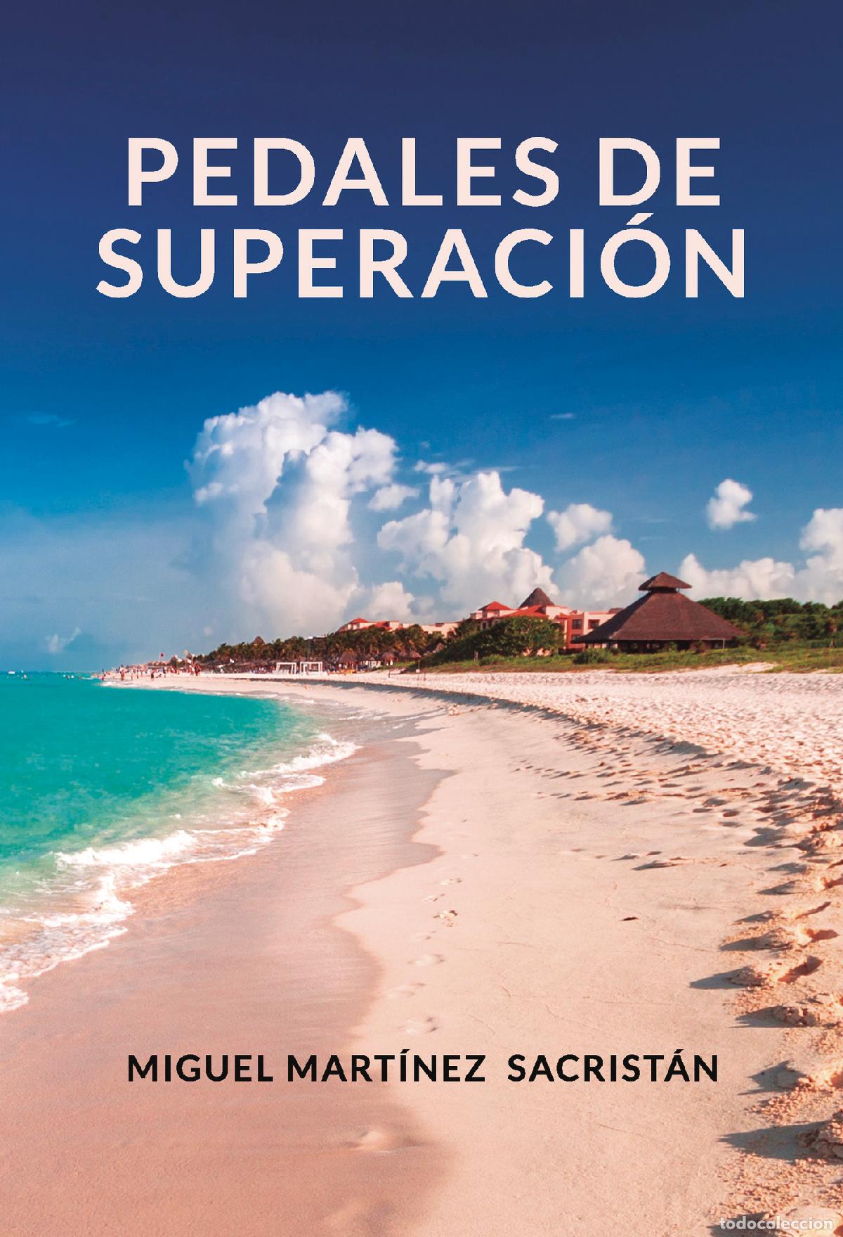 books: PEDALES DE SUPERACI&Oacute;N - Miguel Mart&iacute;nez Sacrist&aacute;n