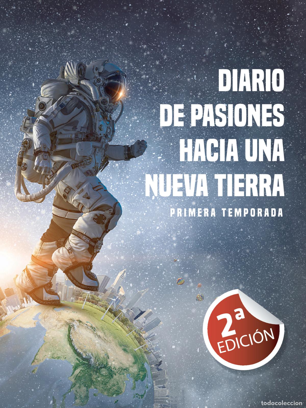 books: DIARIO DE PASIONES HACIA UNA NUEVA TIERRA - PRIMERA TEMPORADA - Enrique Moreno Mart&iacute;nez