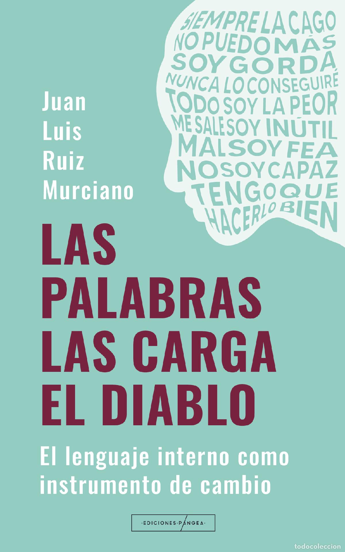 books: Las palabras las carga el diablo - El lenguaje interno como instrumento de cambio - Juan Luis Ruiz M