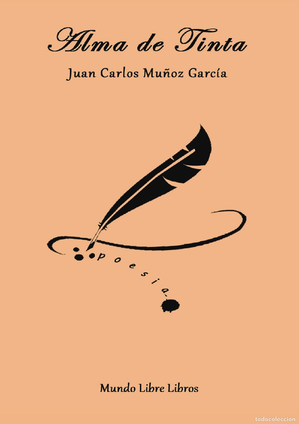 Libri: Alma de tinta - Juan Carlos Mu&ntilde;oz Garc&iacute;a