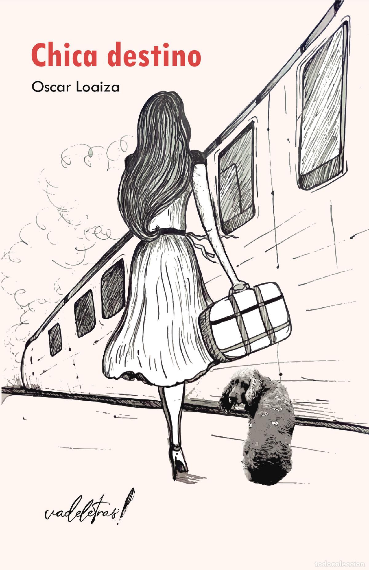 books: CHICA DESTINO - Oscar Loaiza