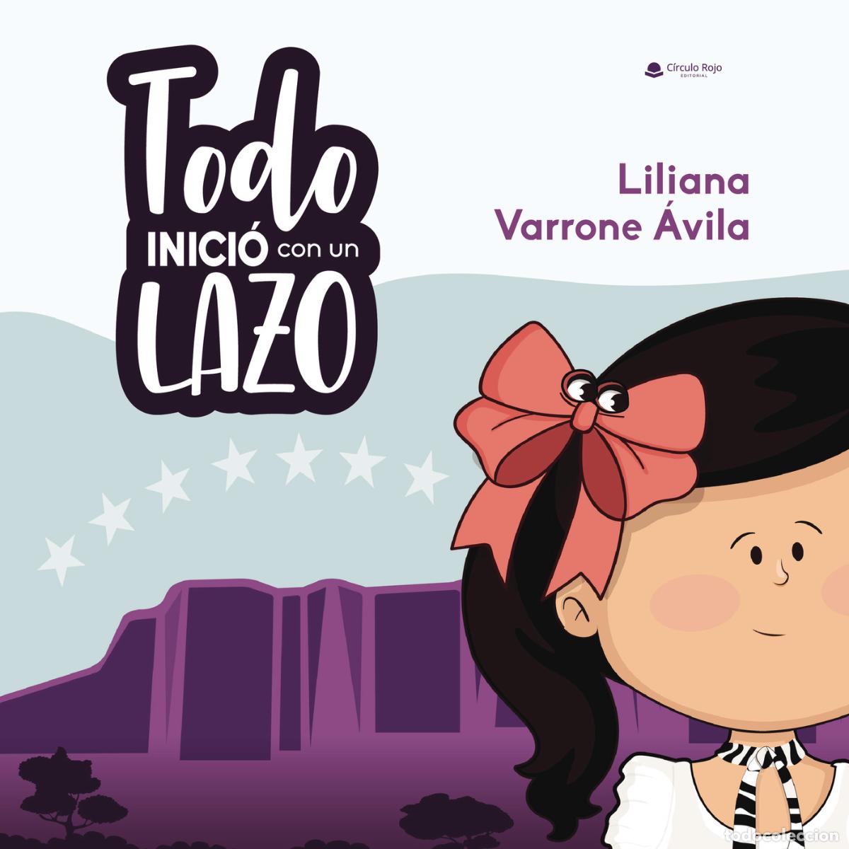 books: Todo inici&oacute; con un lazo - Liliana Varrone &Aacute;vila