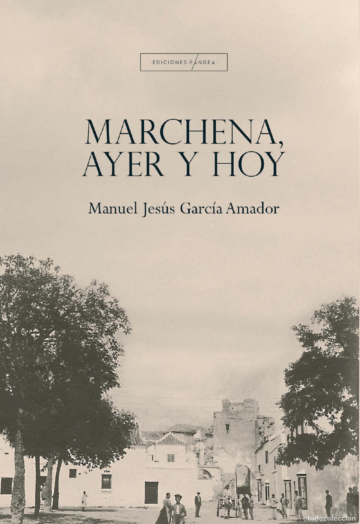 B&uuml;cher: Marchena, ayer y hoy - Manuel Jes&uacute;s Garc&iacute;a Amador