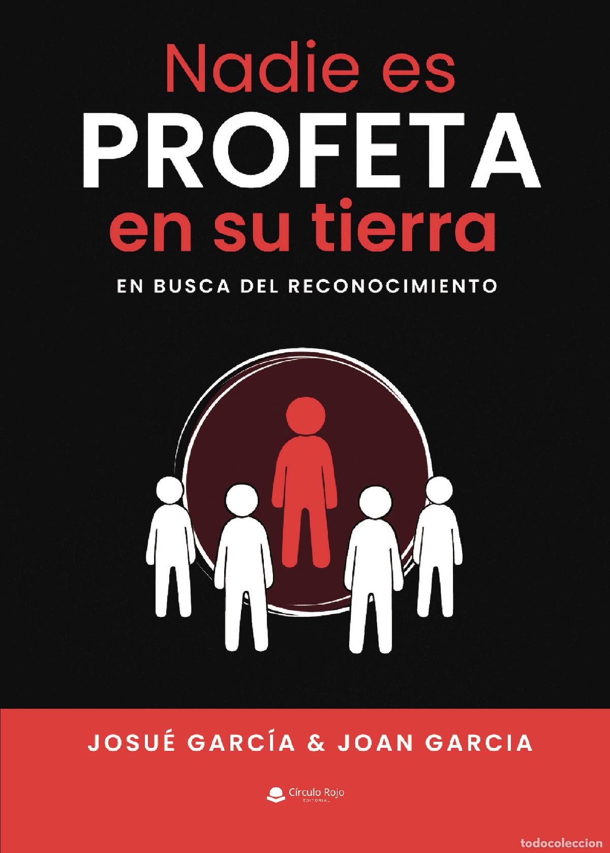 books: Nadie es profeta en su tierra. En busca del reconocimiento - Josu&eacute; Garc&iacute;a Garc&iacute;a