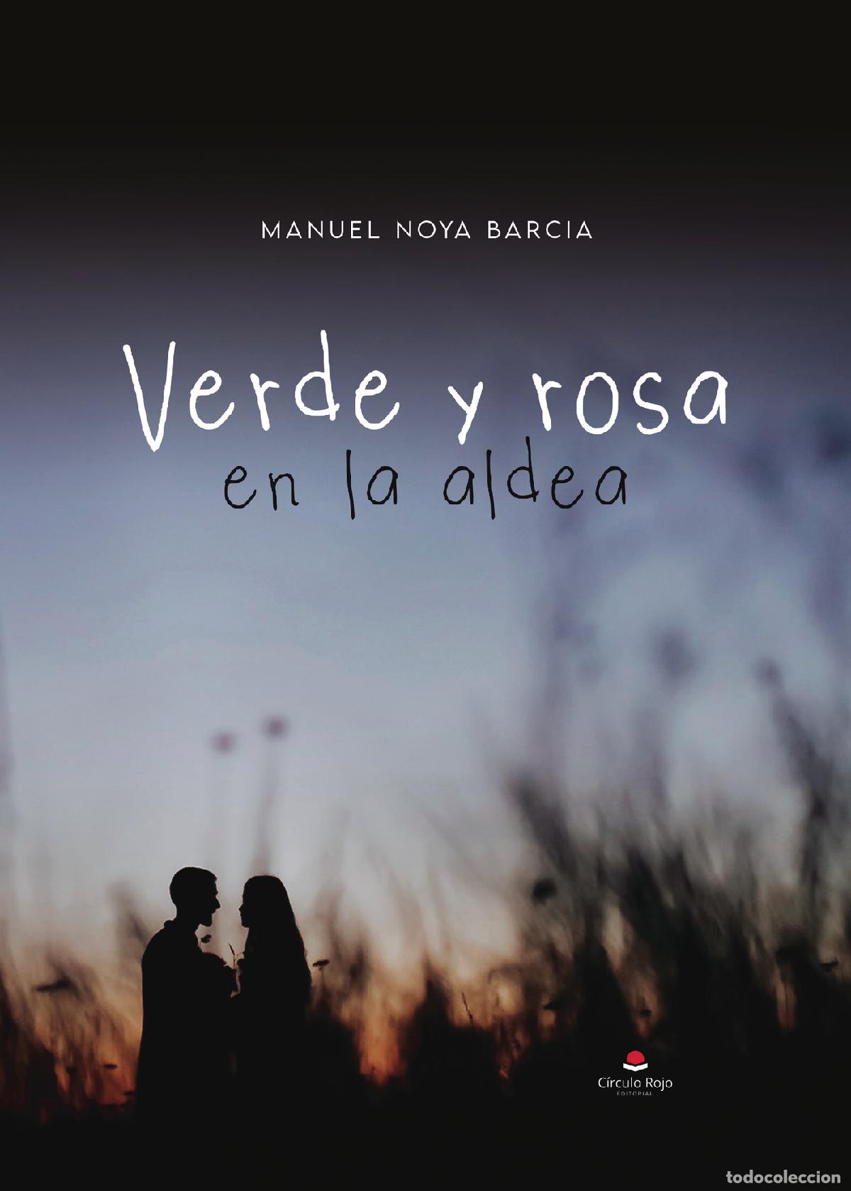 Libri: Verde y rosa en la aldea - Manuel Noya Garc&iacute;a