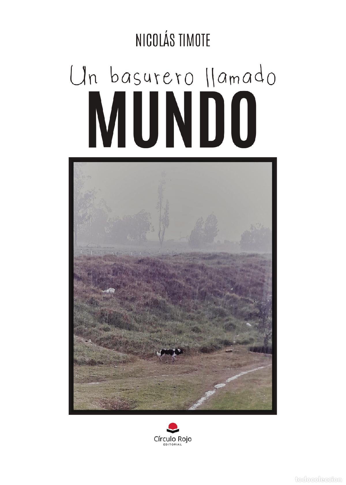 books: Un basurero llamado mundo - Nicol&aacute;s Timote