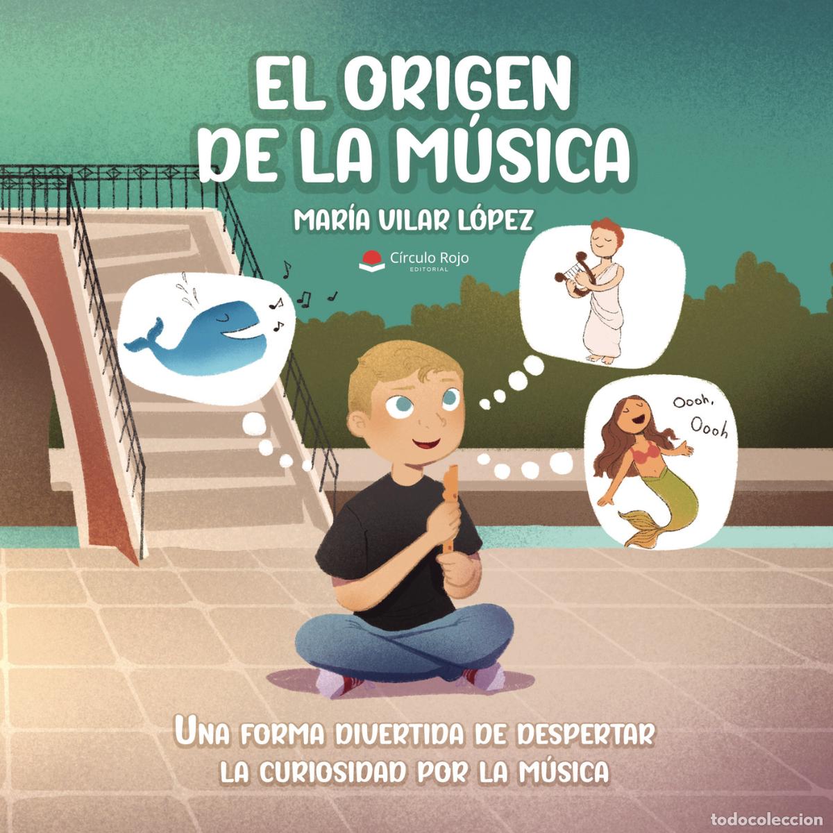 books: El origen de la m&uacute;sica - Una forma divertida de despertar la curiosidad por la m&uacute;sica - Mar&iacute;a Vilar