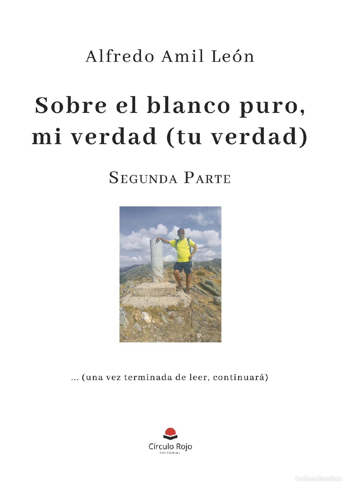 Libri: Sobre el blanco puro mi verdad (Tu verdad). Parte 2 - Alfredo Amil Le&oacute;n