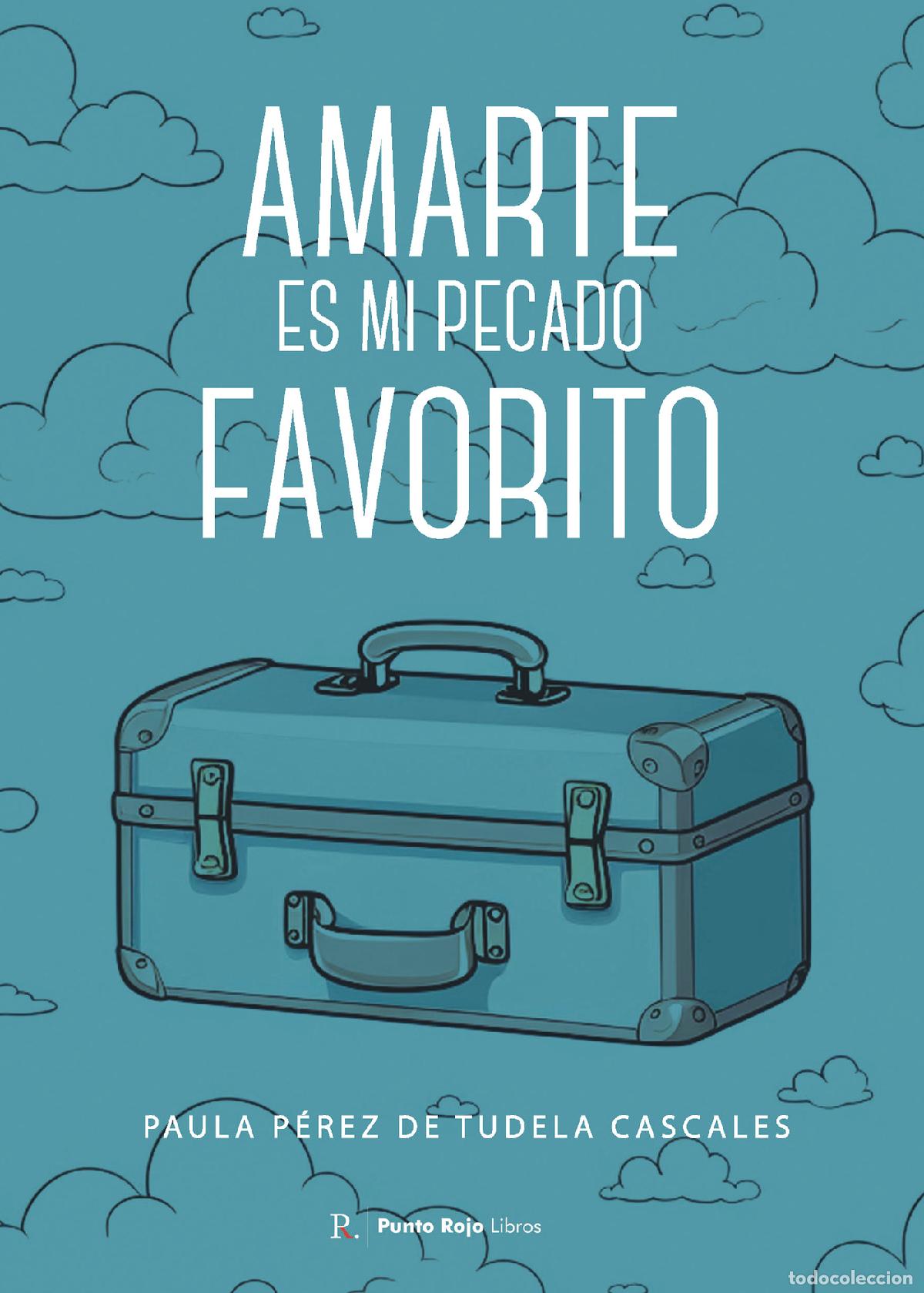 books: Amarte es mi pecado favorito - Paula P&eacute;rez de Tudela Cascales