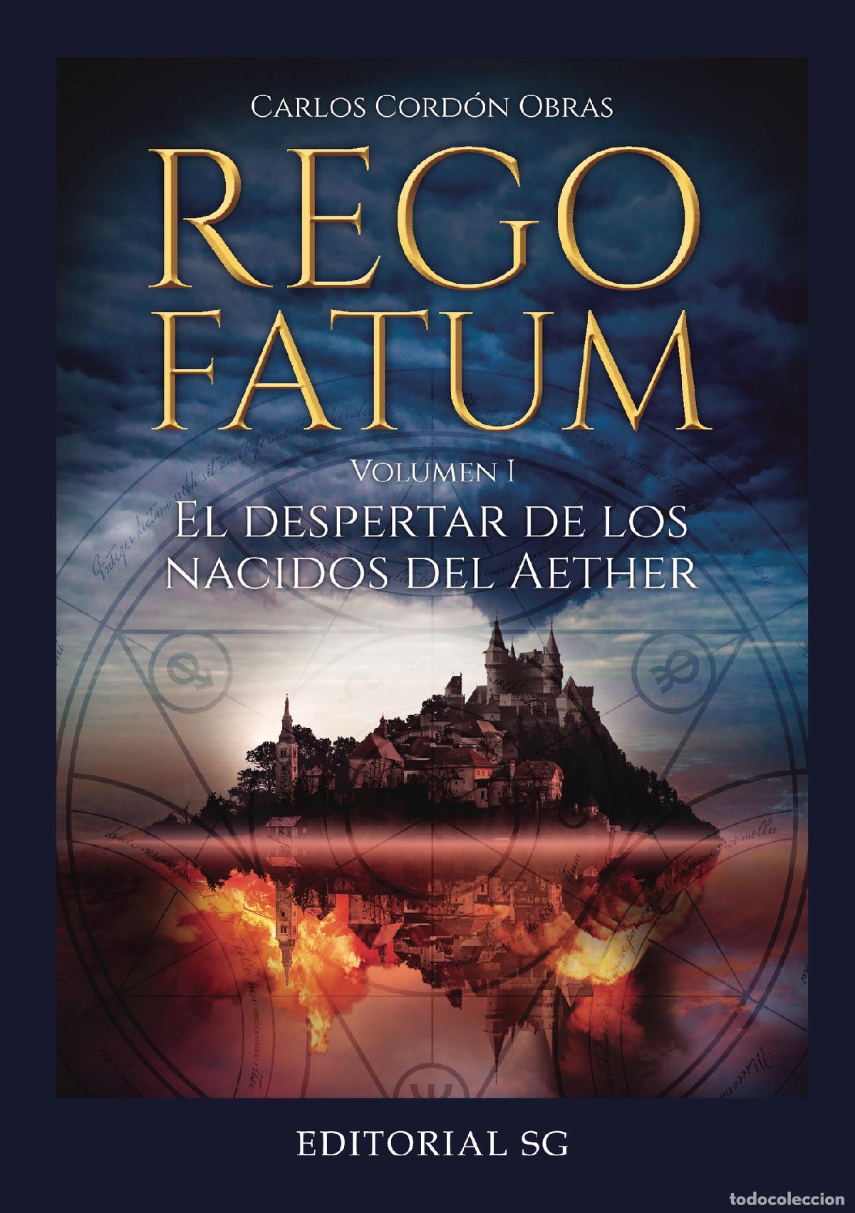 B&uuml;cher: El despertar de los nacidos del Aether - Rego Fatum - Carlos Cordon Obras