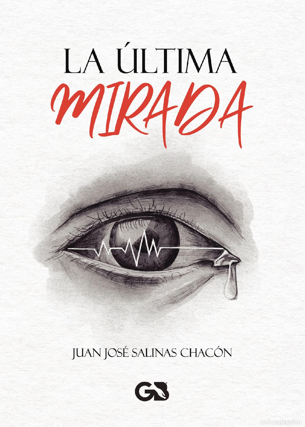 books: La &uacute;ltima mirada - Juan Jos&eacute; Salinas Chac&oacute;n
