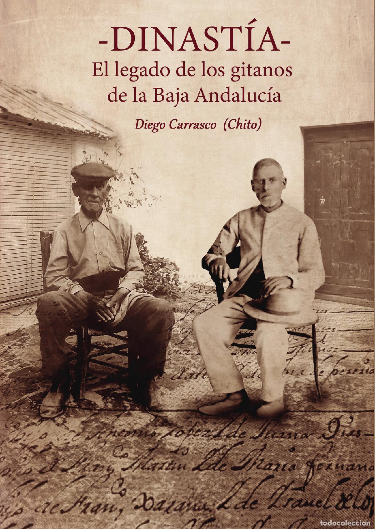B&uuml;cher: Dinast&iacute;a. El legado de los gitanos de la baja Andaluc&iacute;a - Diego Carrasco Carrasco