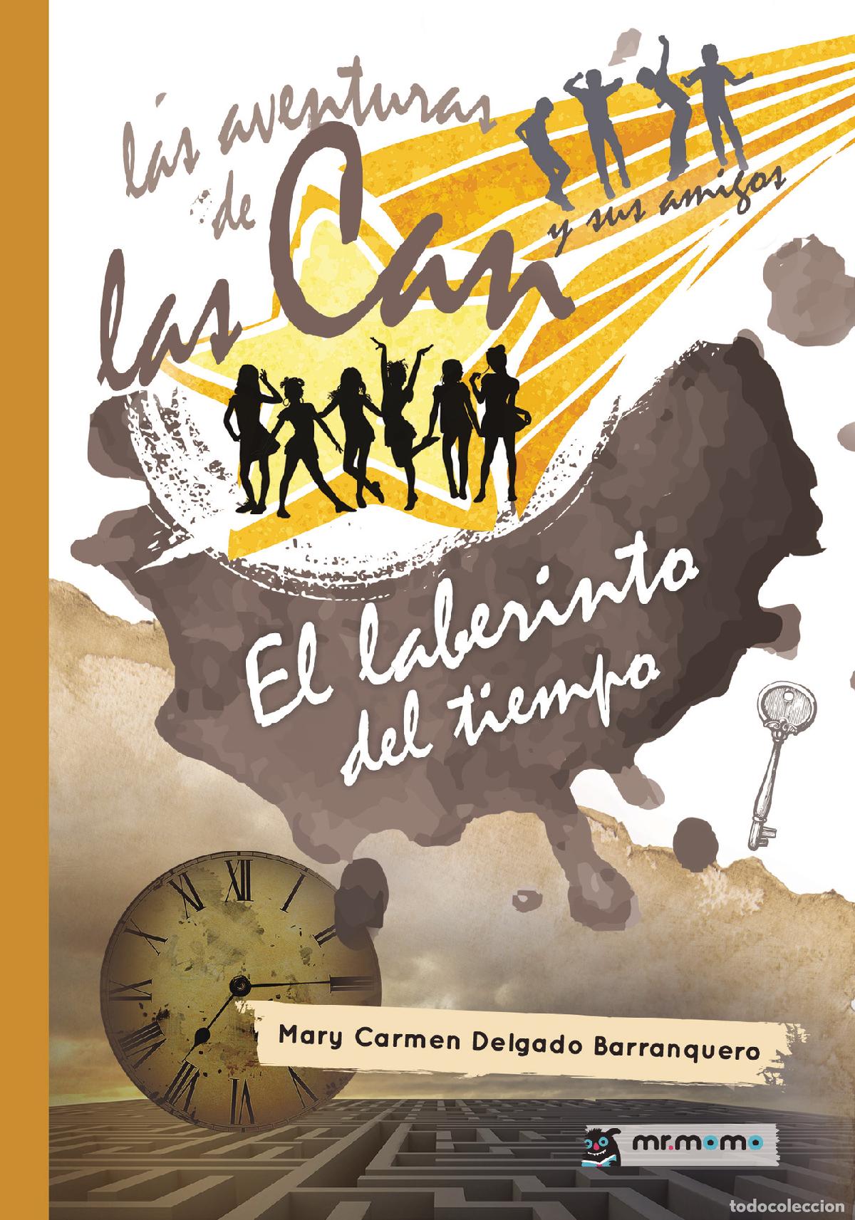 books: Las aventuras de las Can y sus amigos: El laberinto del tiempo - Mary Carmen Delgado Barranquero
