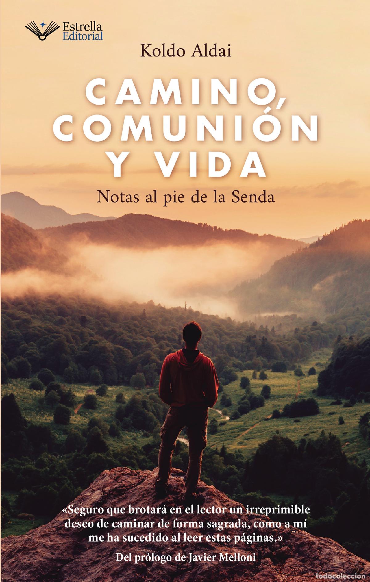 Libri: Camino, comuni&oacute;n y vida - Notas al pie de la Senda - Koldo Aldai