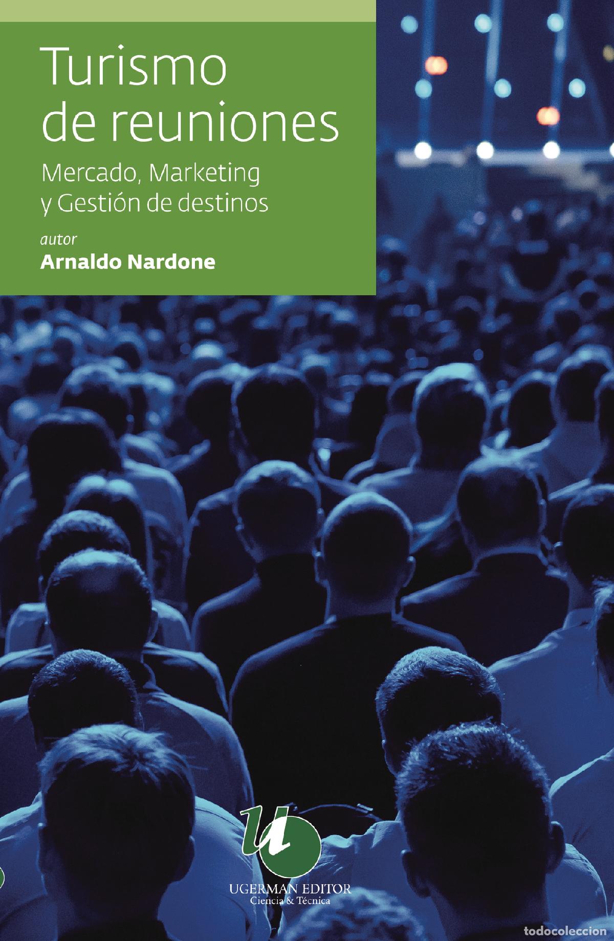 books: Turismo de reuniones - mercado, marketing y gesti&oacute;n de destinos - Nardone Arnaldo