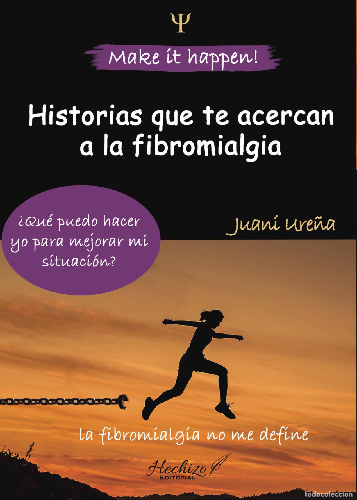books: Make it happen! - Historias que te acercan a la fibromialgia - Juana Ure&ntilde;a