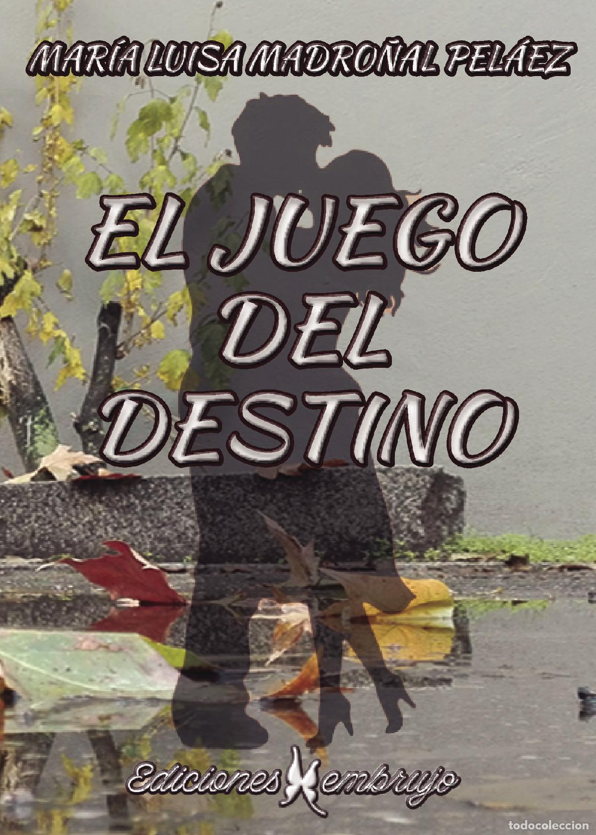 Libri: El juego del destino - Mar&iacute;a Luisa Madro&ntilde;al Pel&aacute;ez