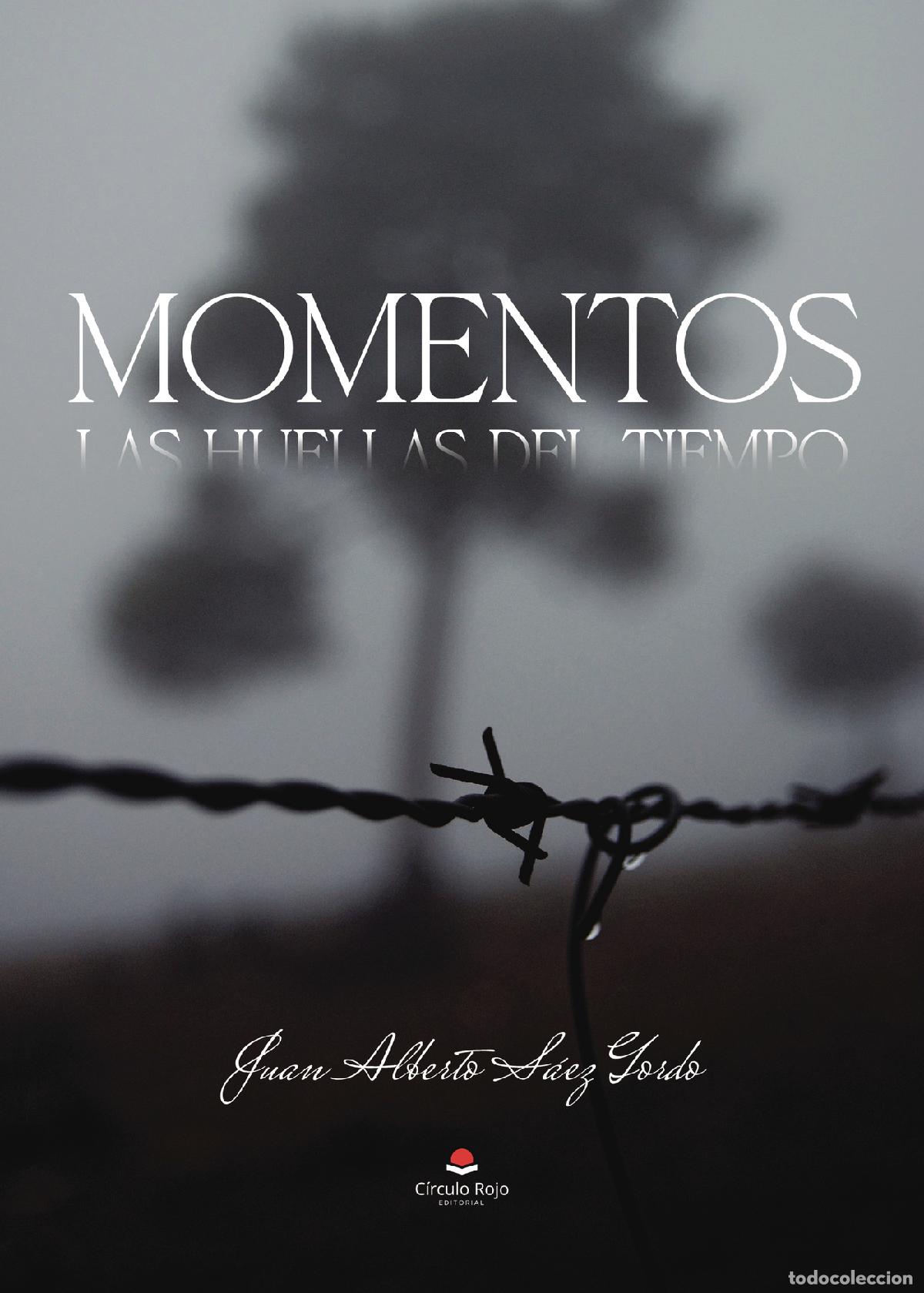 B&uuml;cher: MOMENTOS: Las huellas del tiempo - Juan Alberto S&aacute;ez Gordo