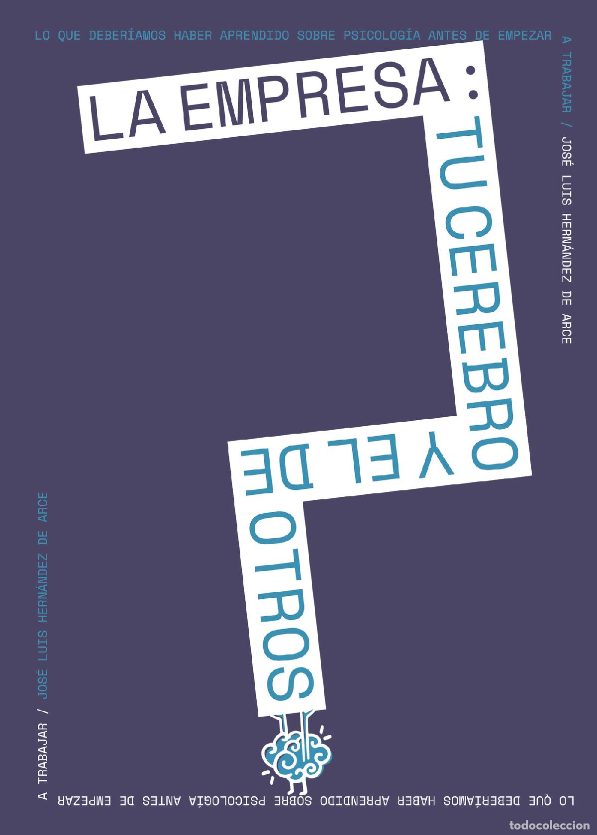 books: La Empresa: Tu cerebro y el de otros - Lo que deber&iacute;amos haber aprendido sobre psicolog&iacute;a antes de e