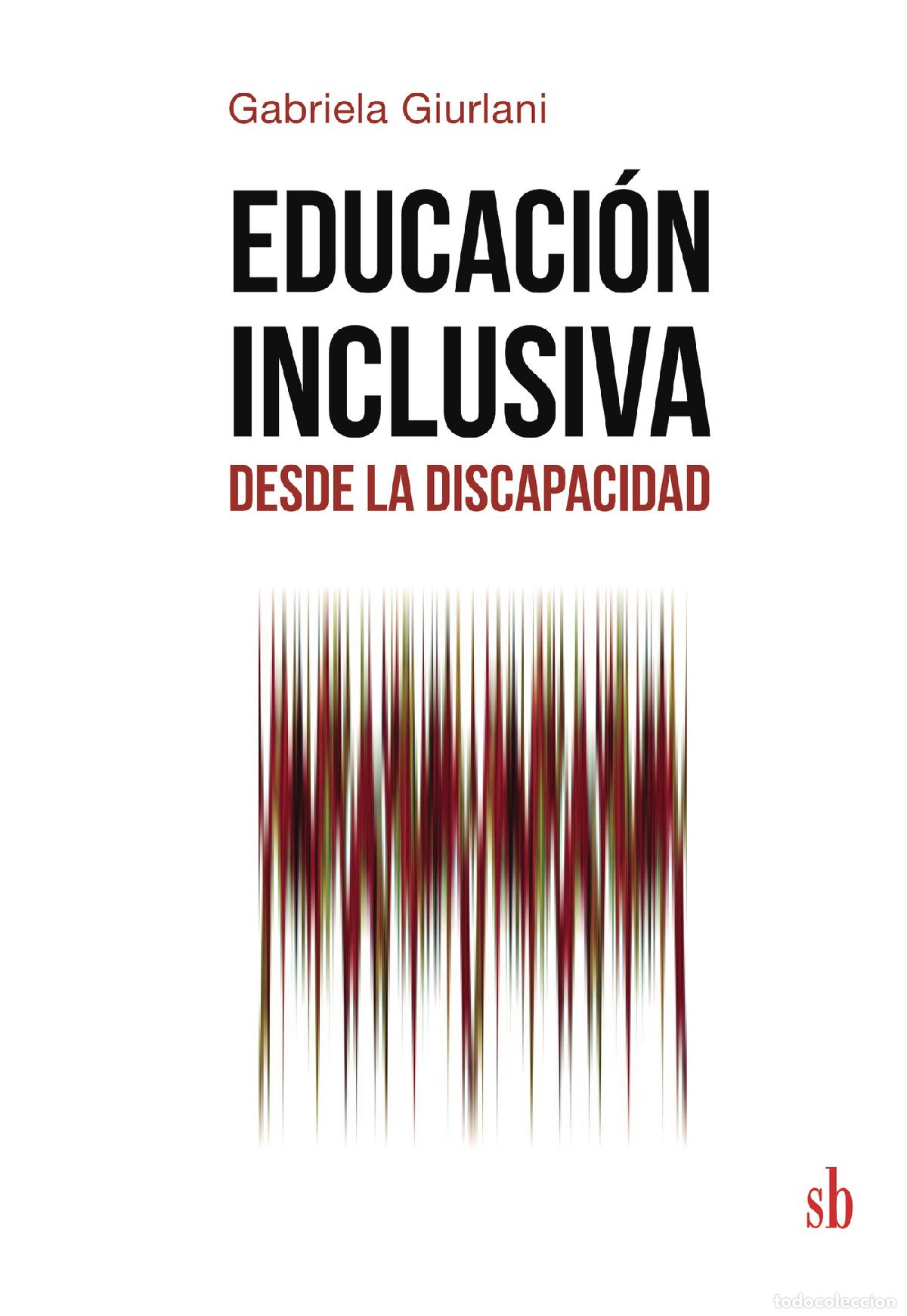 Livros: Educaci&oacute;n inclusiva desde la discapacidad - Gabriela Giurlani