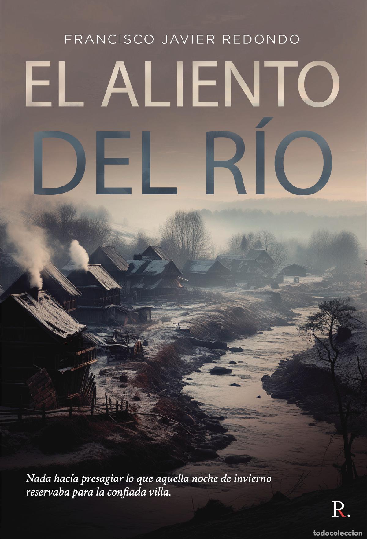 books: El aliento del rio - Francisco Javier Redondo D&iacute;ez
