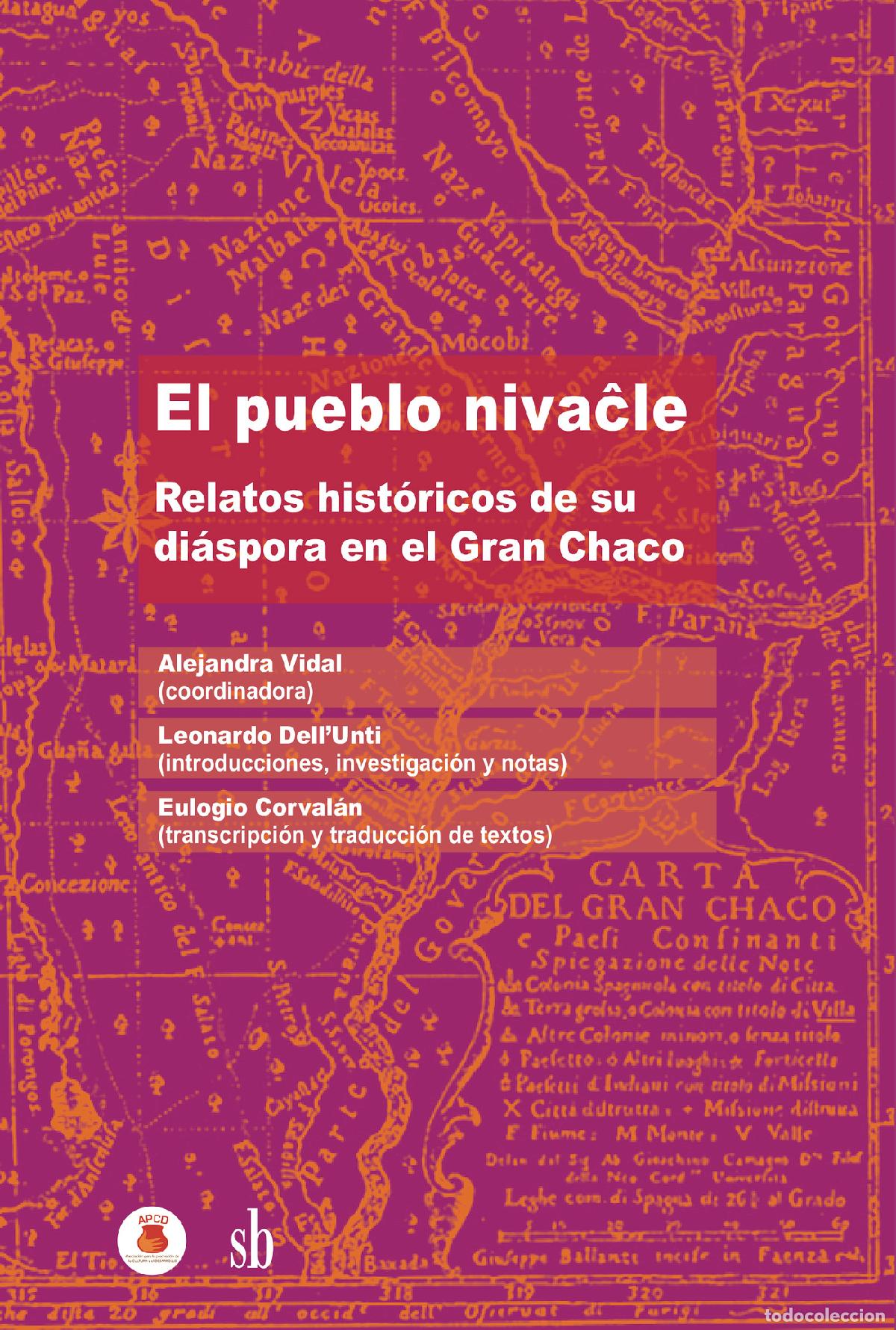 books: El pueblo niva?le - Relatos hist&oacute;ricos de su di&aacute;spora en el Gran Chaco - Alejandra Vidal