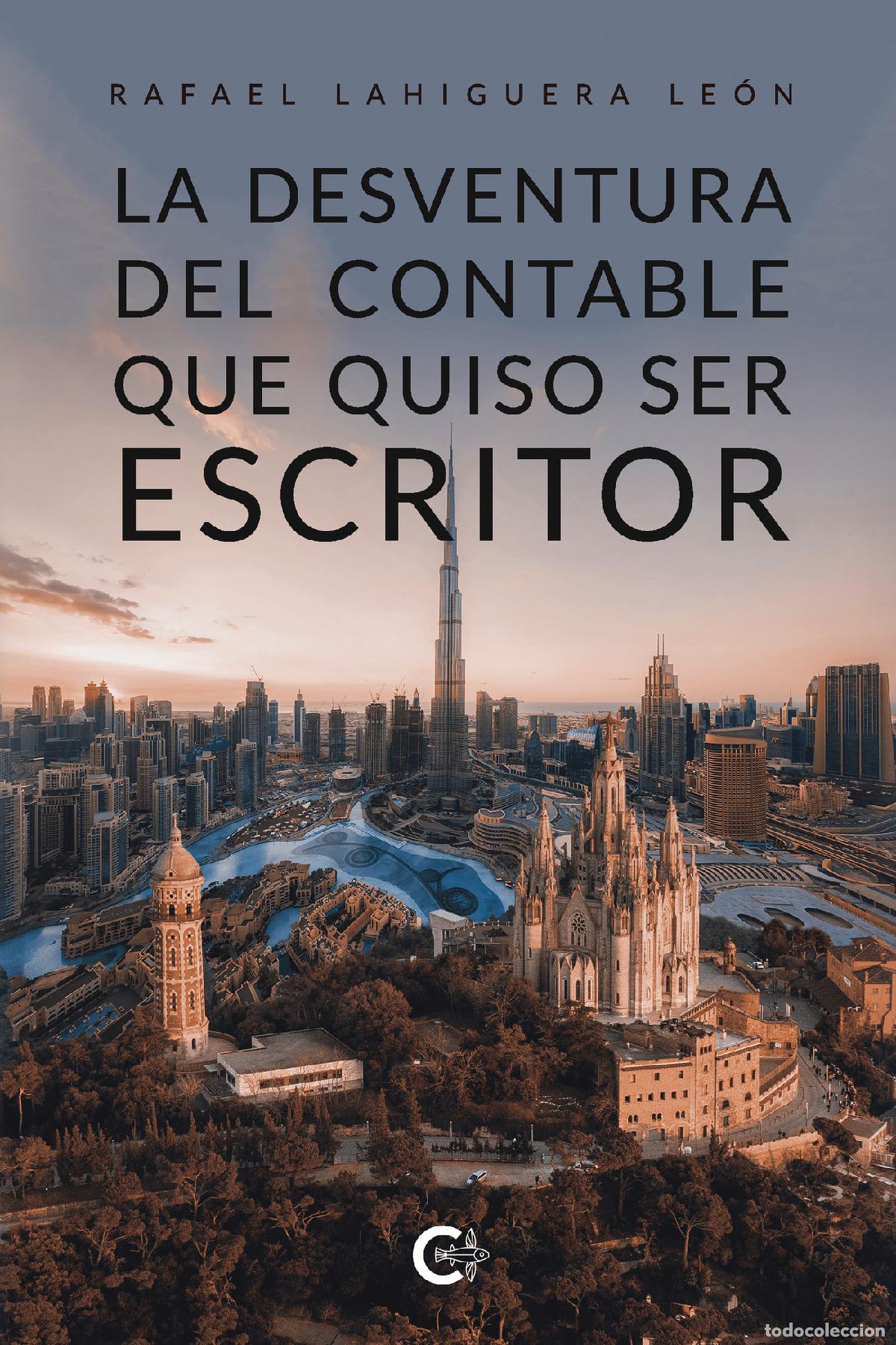 books: La desventura del contable que quiso ser escritor - Rafael Lahiguera Le&oacute;n