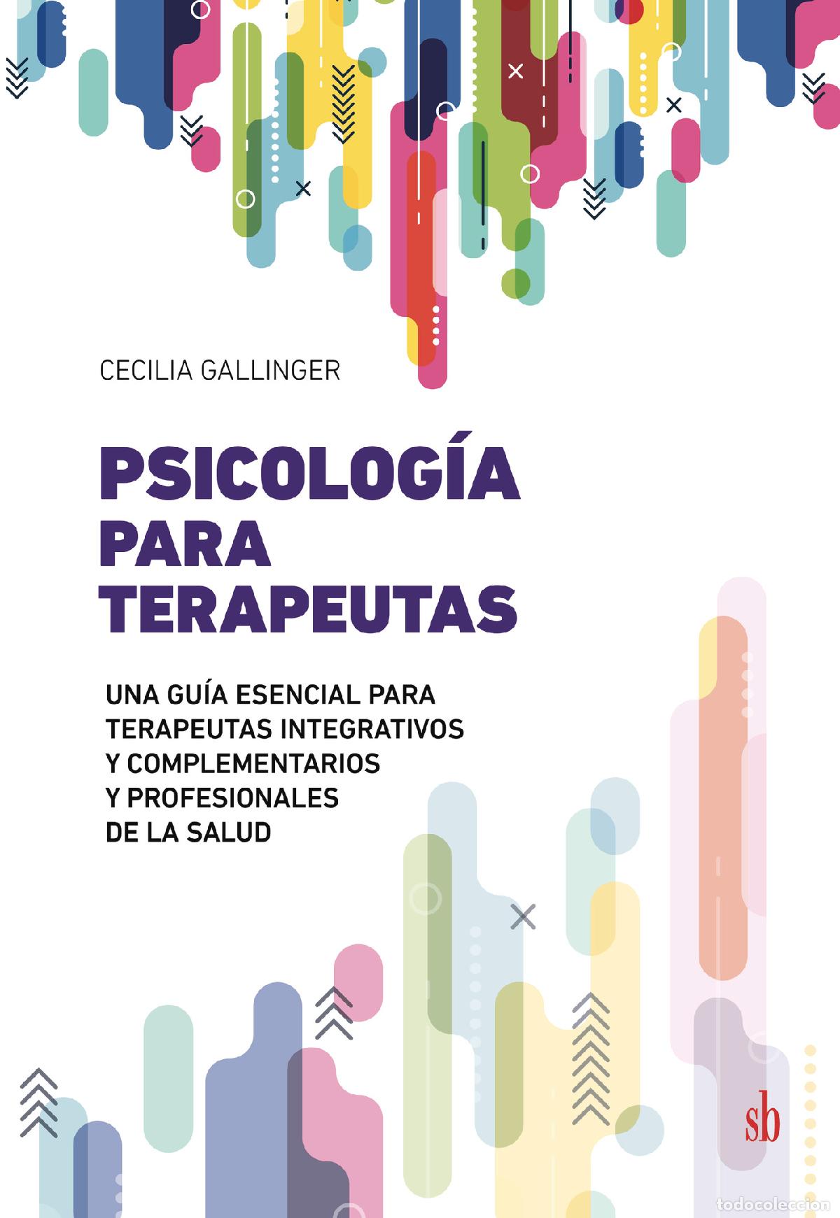 books: Psicolog&iacute;a para terapeutas - Una gu&iacute;a esencial para terapeutas integrativos y complementarios y prof
