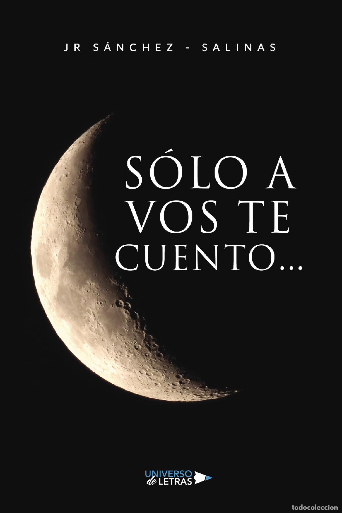 Libros: S&oacute;lo a vos te cuento... - JR S&aacute;nchez - Salinas - Foto 1