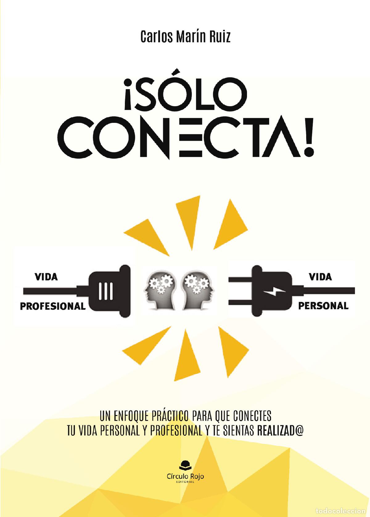 Libros: &iexcl;S&oacute;lo Conecta! - Carlos Mar&iacute;n Ruiz - Foto 1
