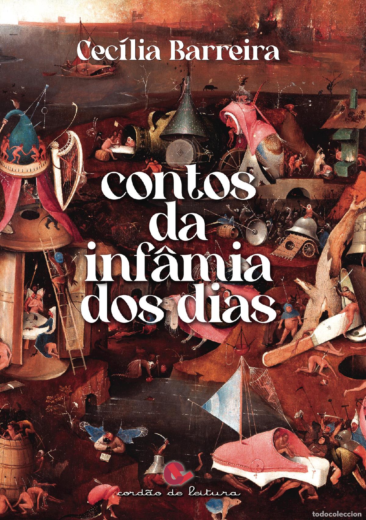Libri: Contos da Inf&acirc;mia dos Dias - Cec&iacute;lia Barreira