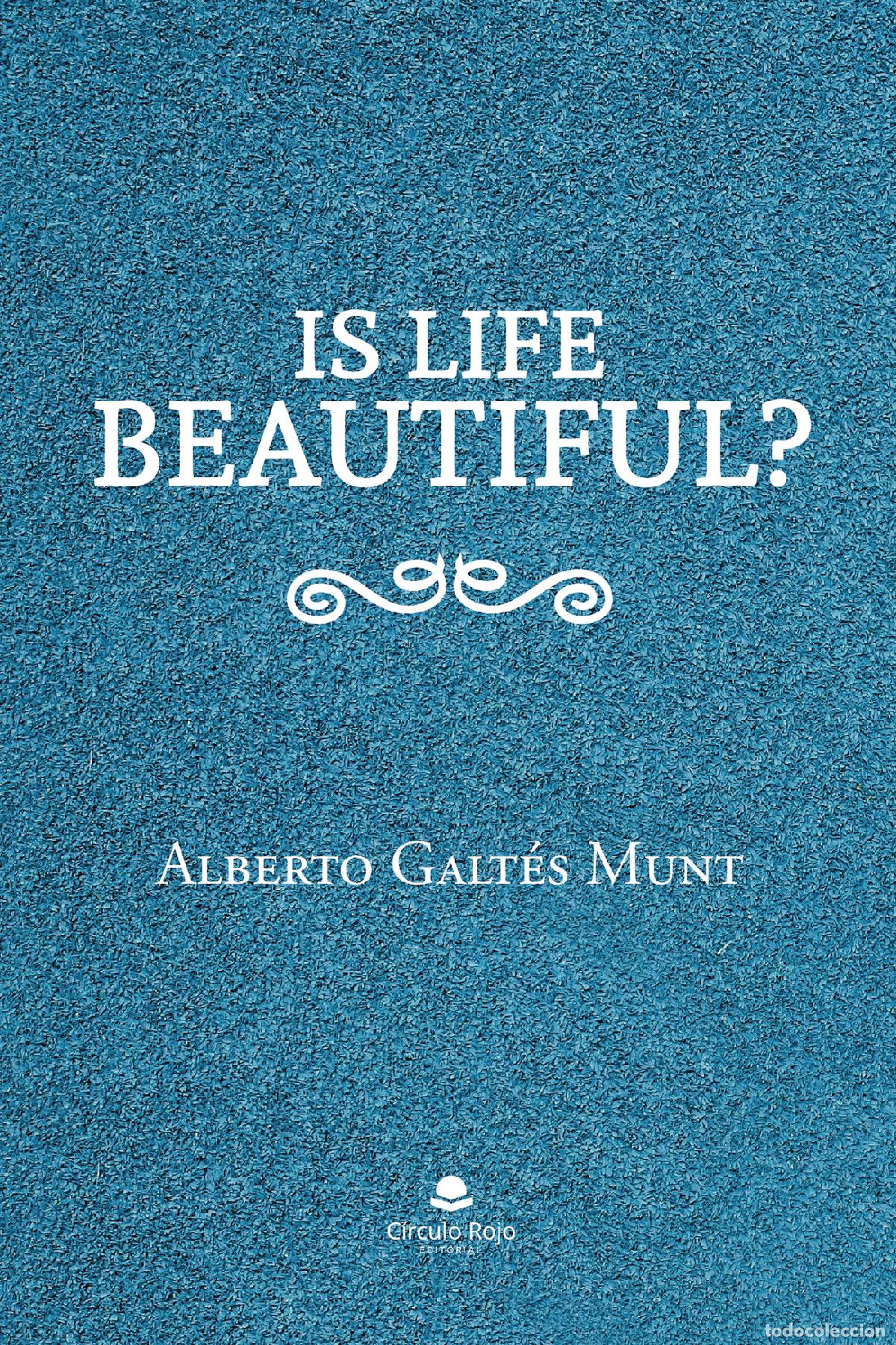 Livres: Is life beautiful? - A. Galtes