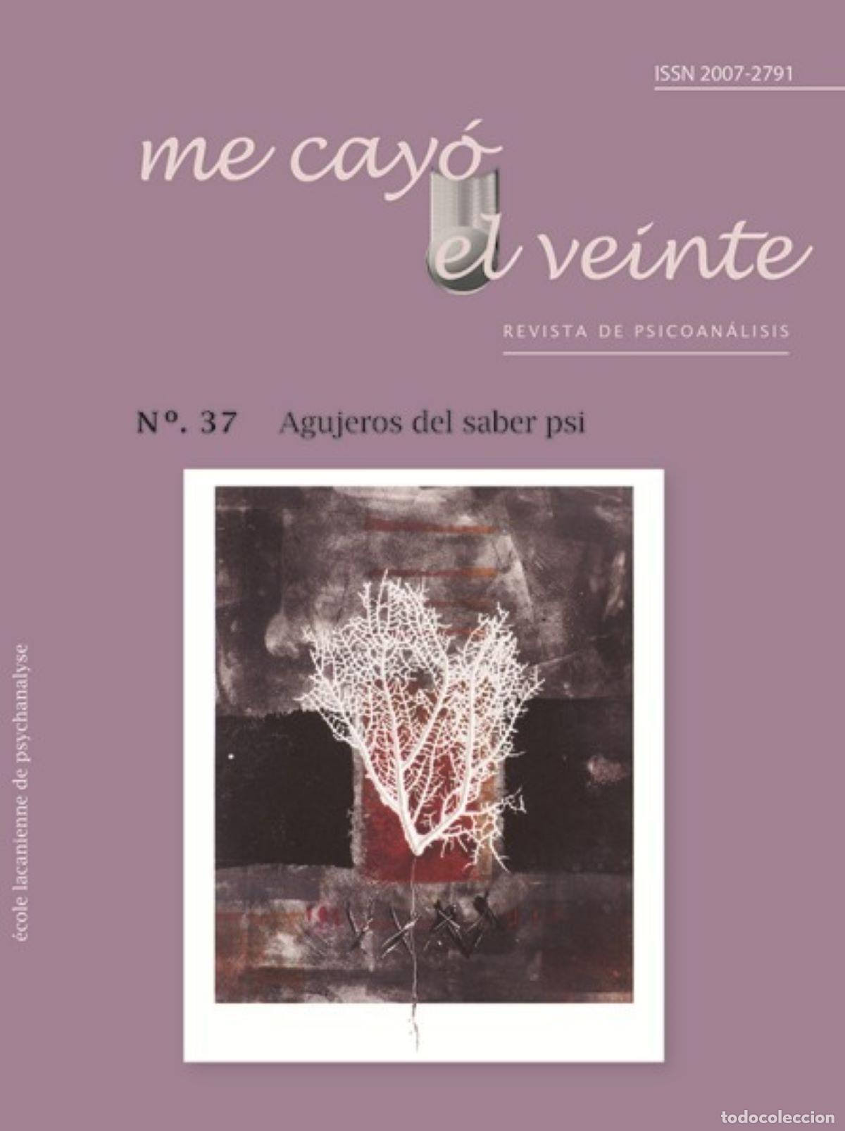 Livres: Me cay&oacute; el veinte. Revista de psicoan&aacute;lisis no. 37 - Agujeros del saber psi - Rodolfo Marcos-Turnbul