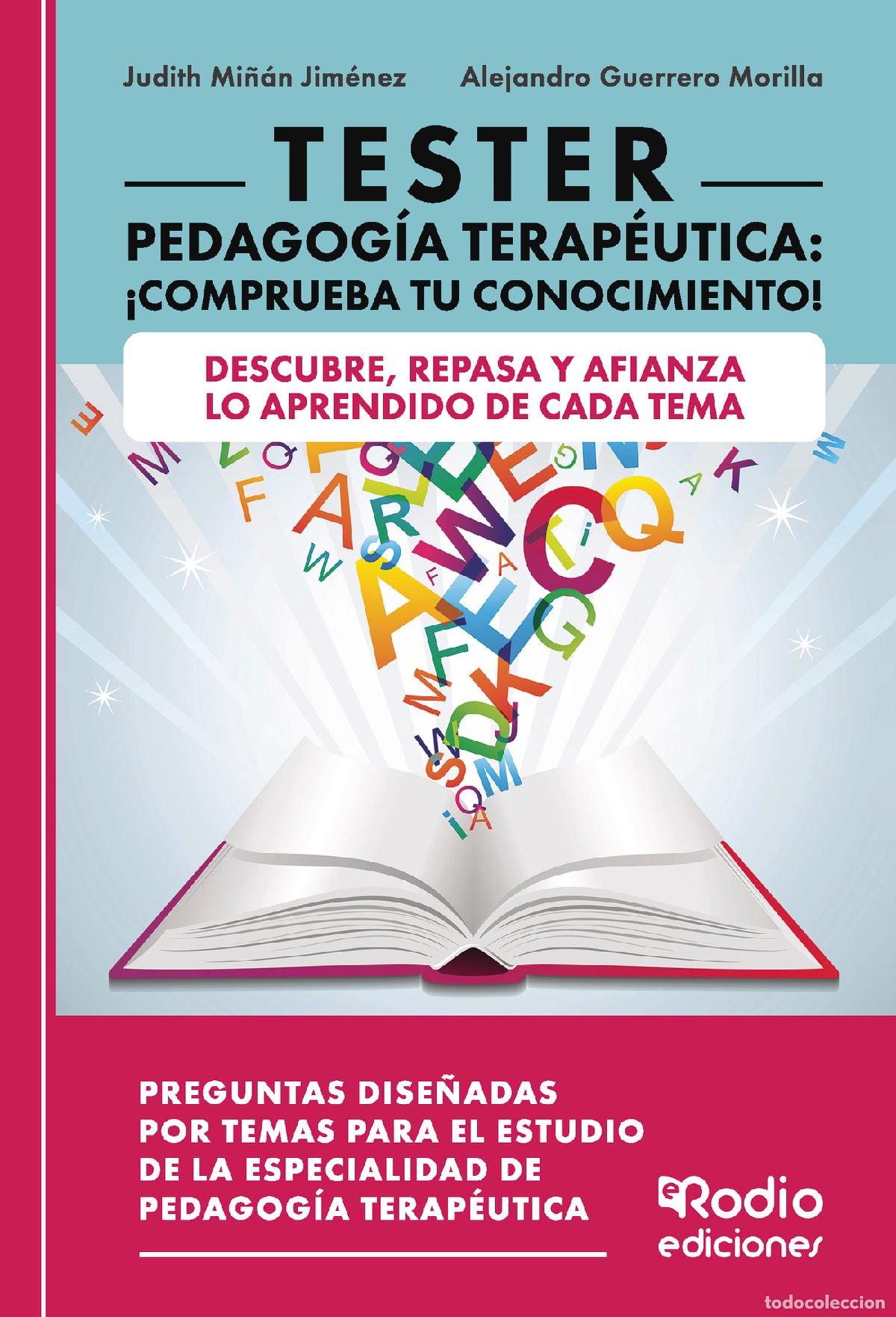 Livres: TESTER Pedagog&iacute;a Terap&eacute;utica: &iexcl;Comprueba Tu Conocimiento! - Descubre, repasa y afianza lo aprendido