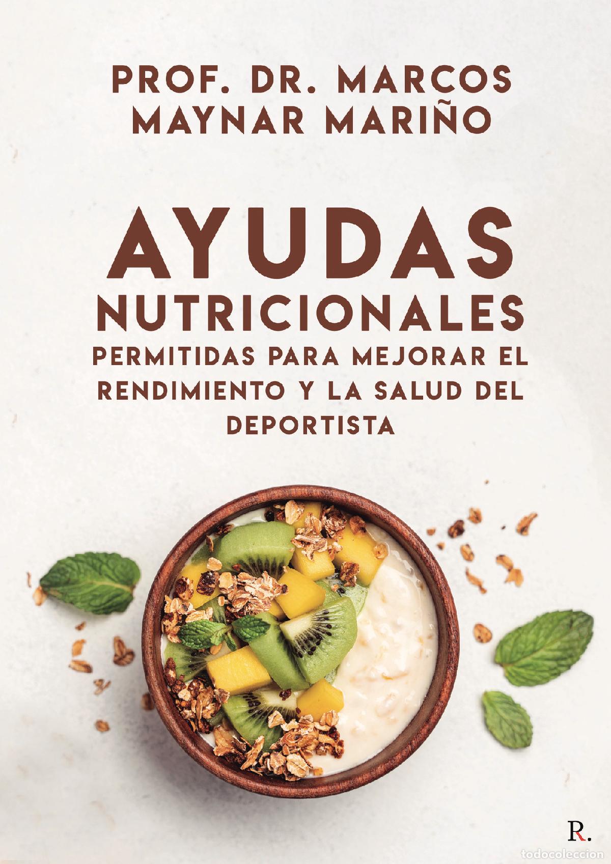 Livres: Ayudas nutricionales permitidas para mejorar el rendimiento y la salud del deportista - Marcos Mayna