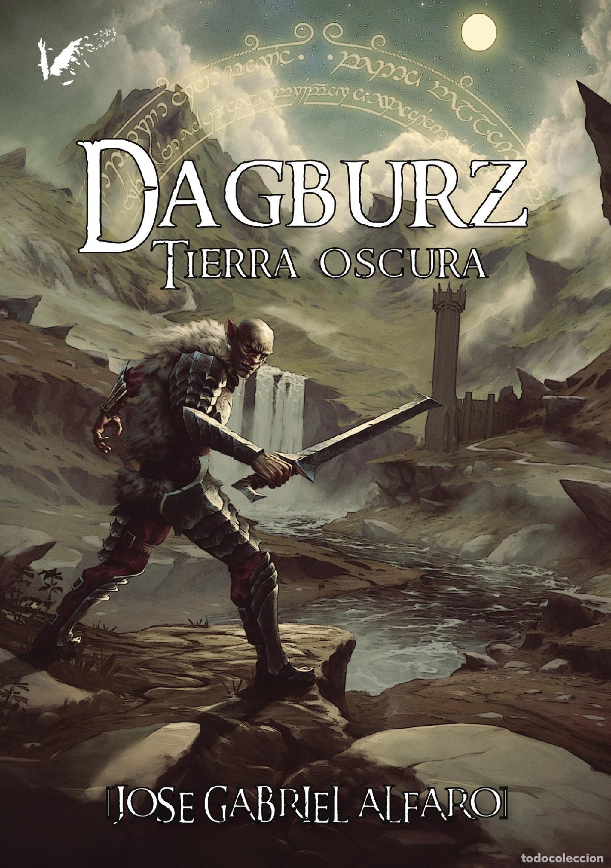 B&uuml;cher: Dagburz. Tierra oscura - Jose Gabriel Alfaro Rolando