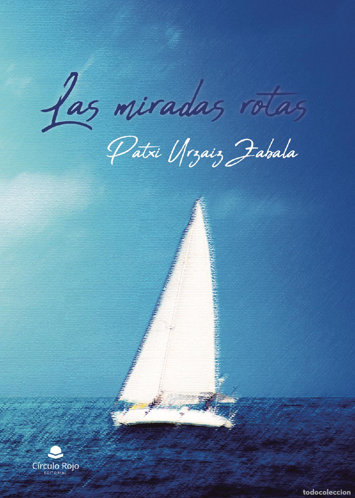 Libri: Las Miradas Rotas - Patxi Urzaiz Zabala