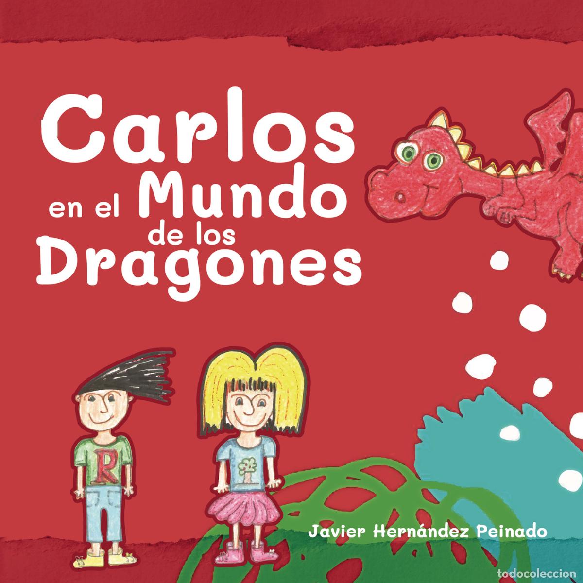 Livres: Carlos en el Mundo de los Dragones - Javier Hern&aacute;ndez Peinado