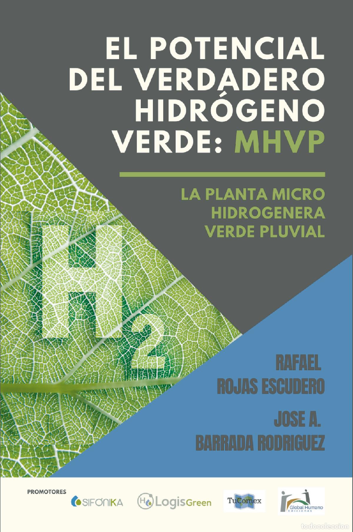 books: El potencial del verdadero hidr&oacute;geno verde MHVP - La planta Micro Hidrogenera Verde Pluvial - Rafael