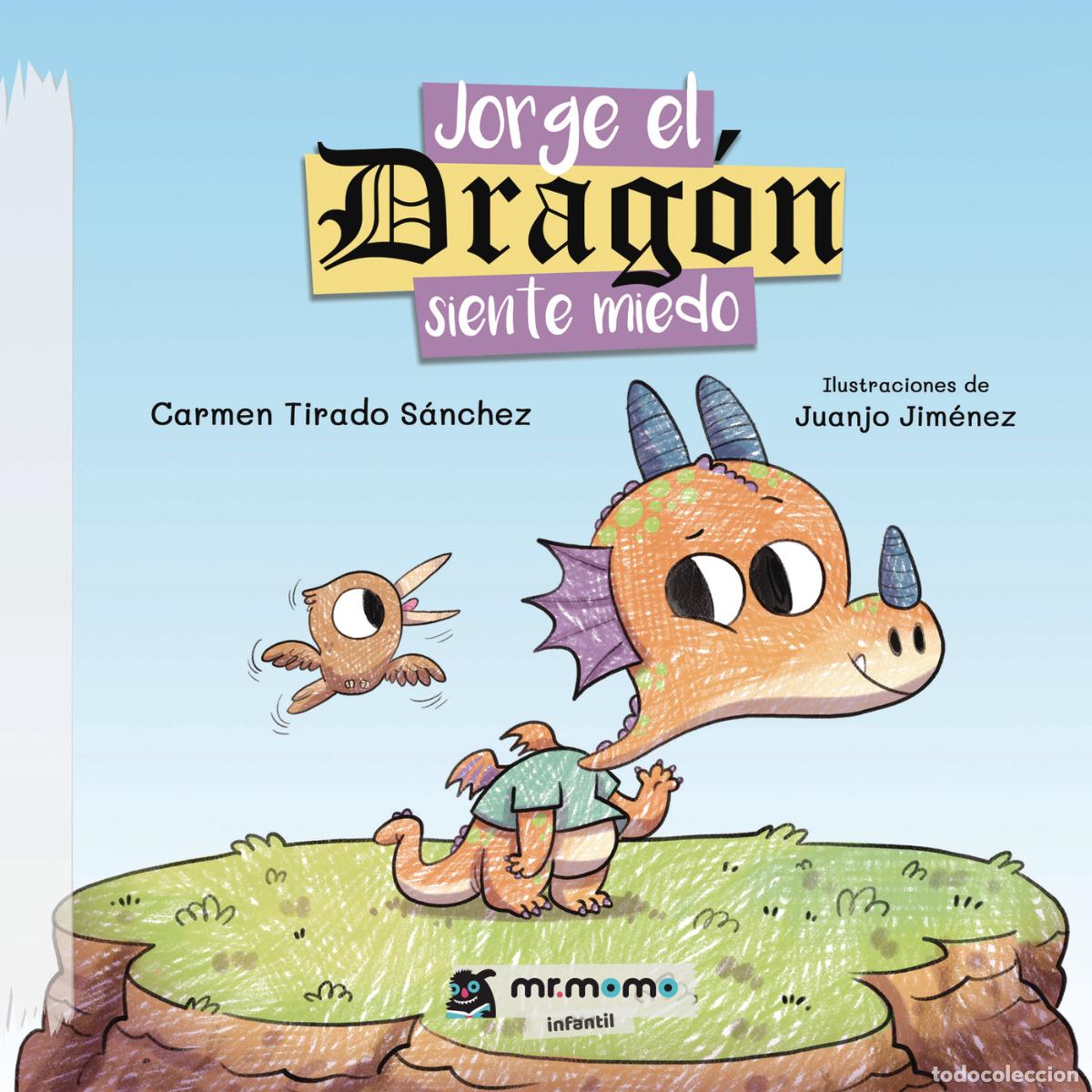 books: Jorge el drag&oacute;n siente miedo - Carmen Tirado S&aacute;nchez