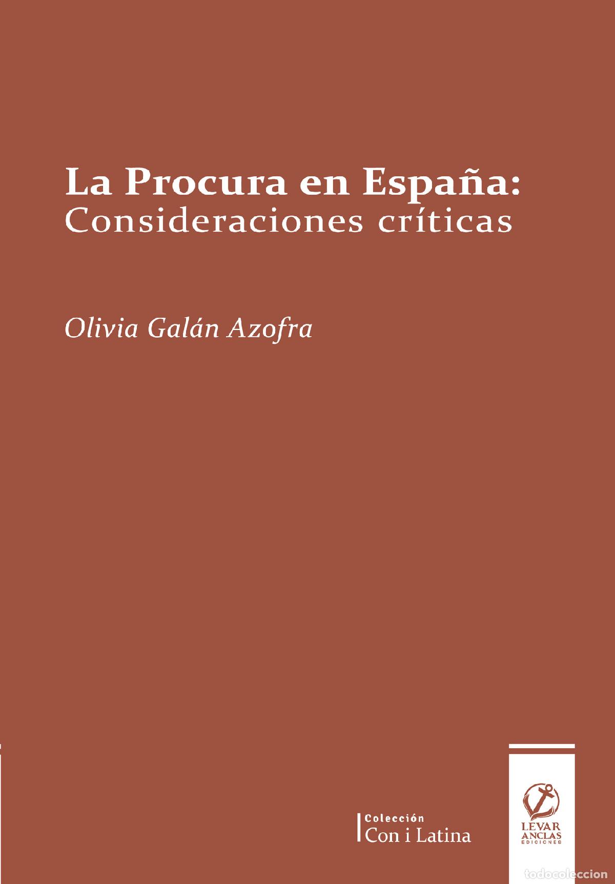 books: La Procura en Espa&ntilde;a - Consideraciones cr&iacute;ticas - Olivia Gal&aacute;n Azofra