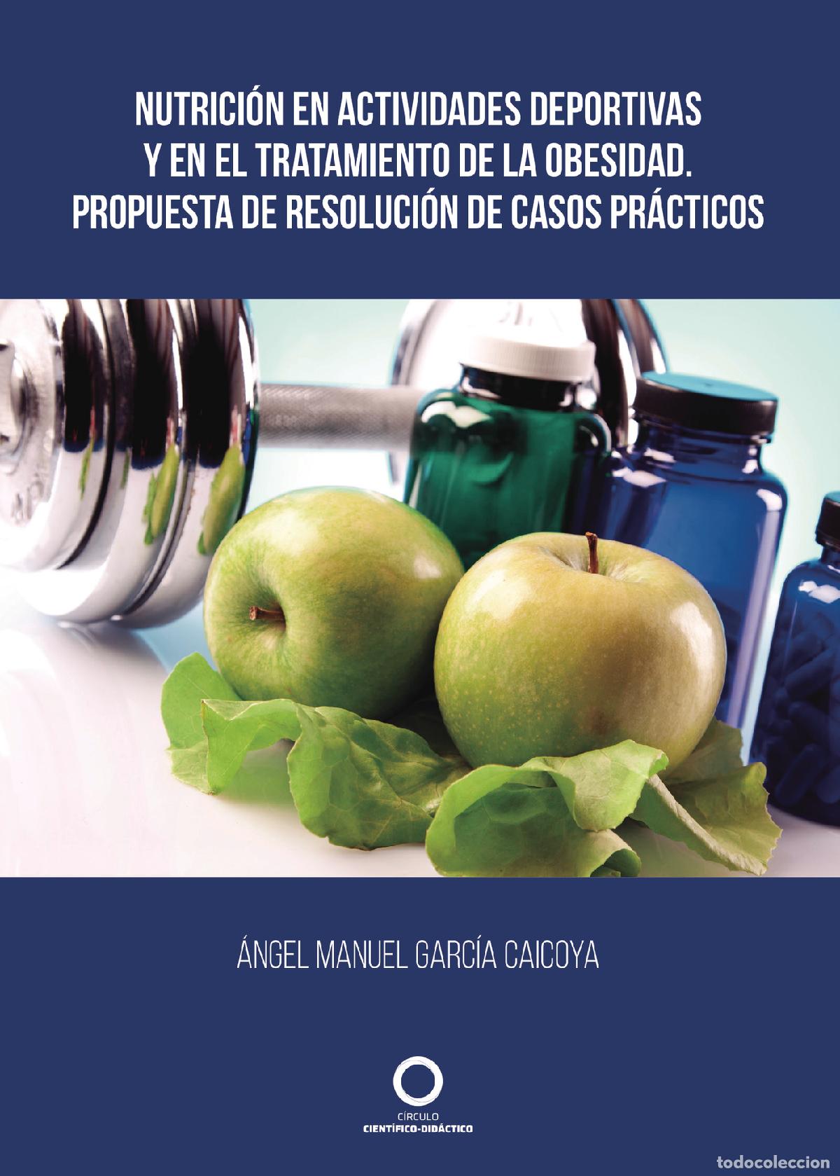 Livres: Nutrici&oacute;n en actividades deportivas y en el tratamiento de la obesidad - Propuesta de resoluci&oacute;n de