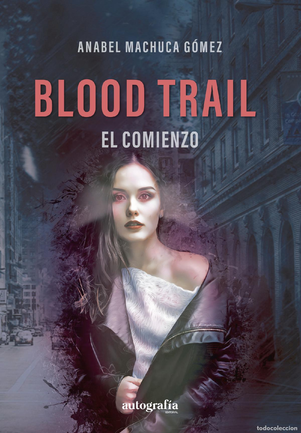 Libri: Blood trail - Anabel Machuca G&oacute;mez
