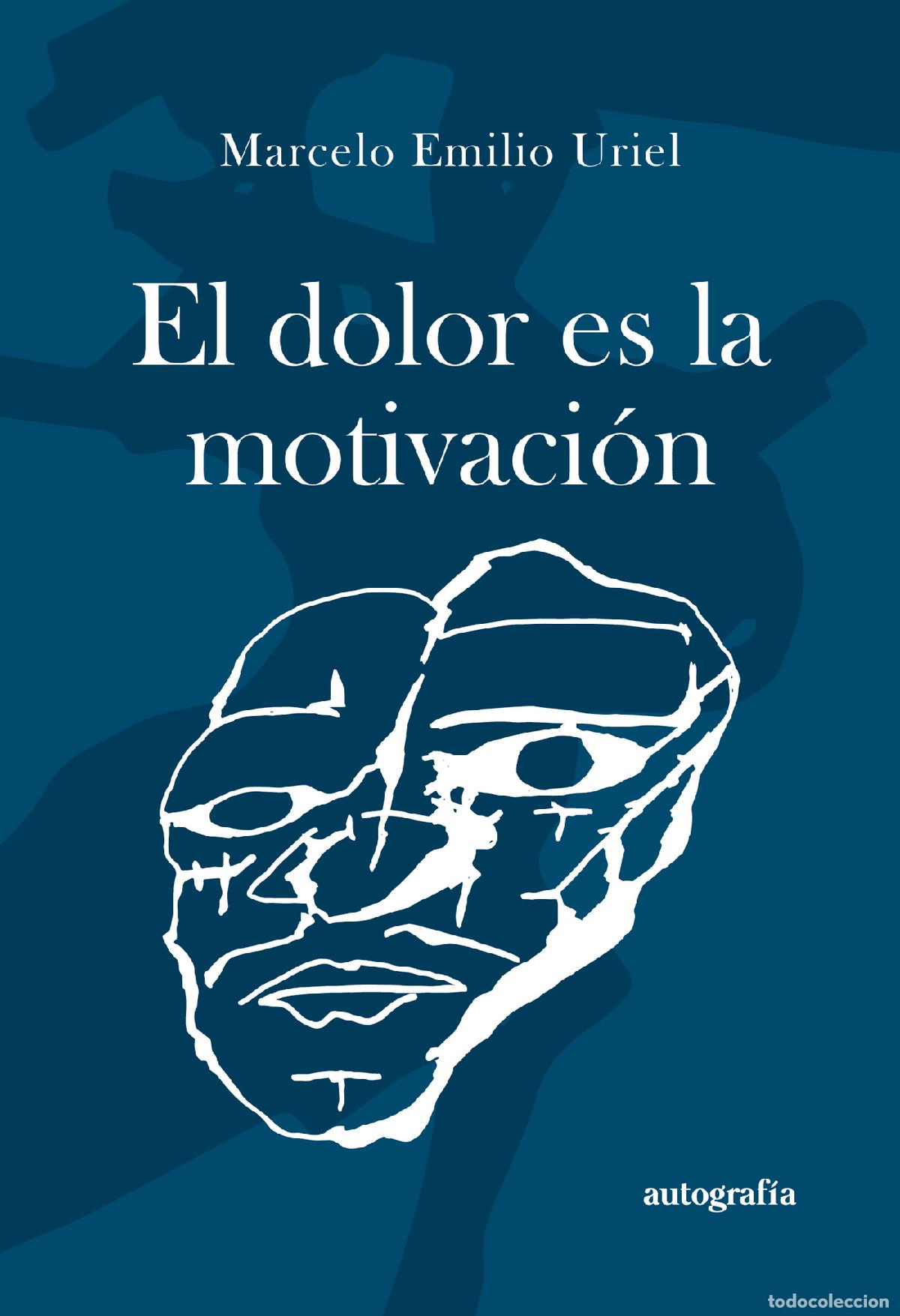 Libri: El dolor es la motivaci&oacute;n - Marcelo Emilio Uriel