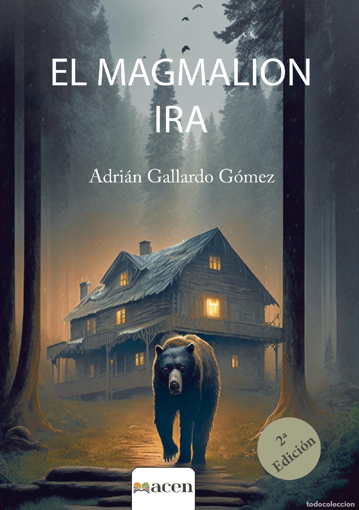 Libri: EL MAGMALION (2&ordf; Edic) - IRA I - Adri&aacute;n Gallardo G&oacute;mez