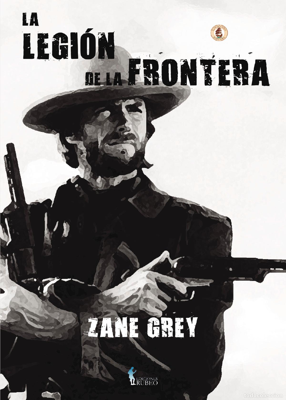 Libros: La legi&oacute;n de la frontera - Zane Grey - Foto 1