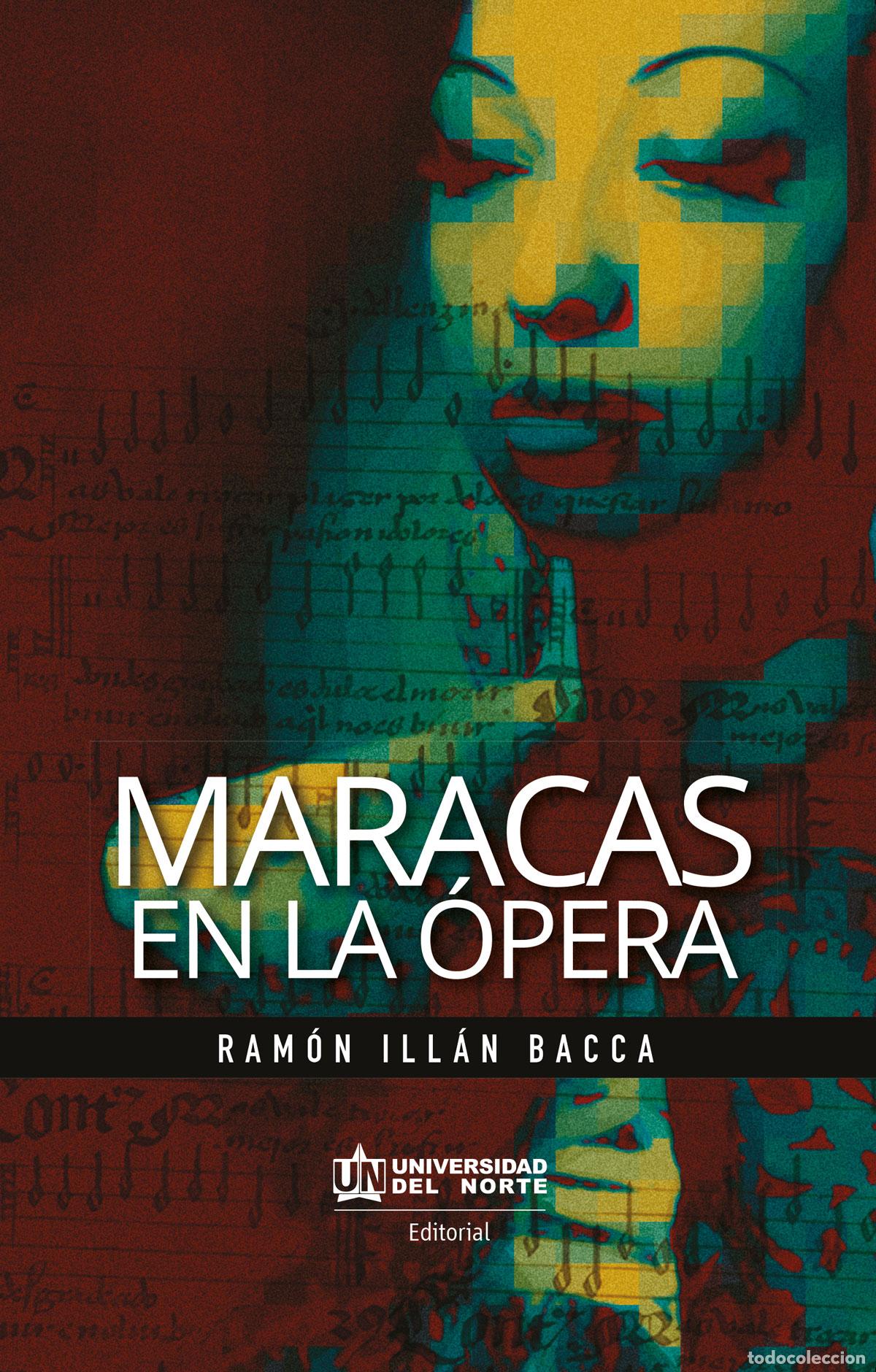 Libri: Maracas en la &oacute;pera - Ram&oacute;n Ill&aacute;n Bacca