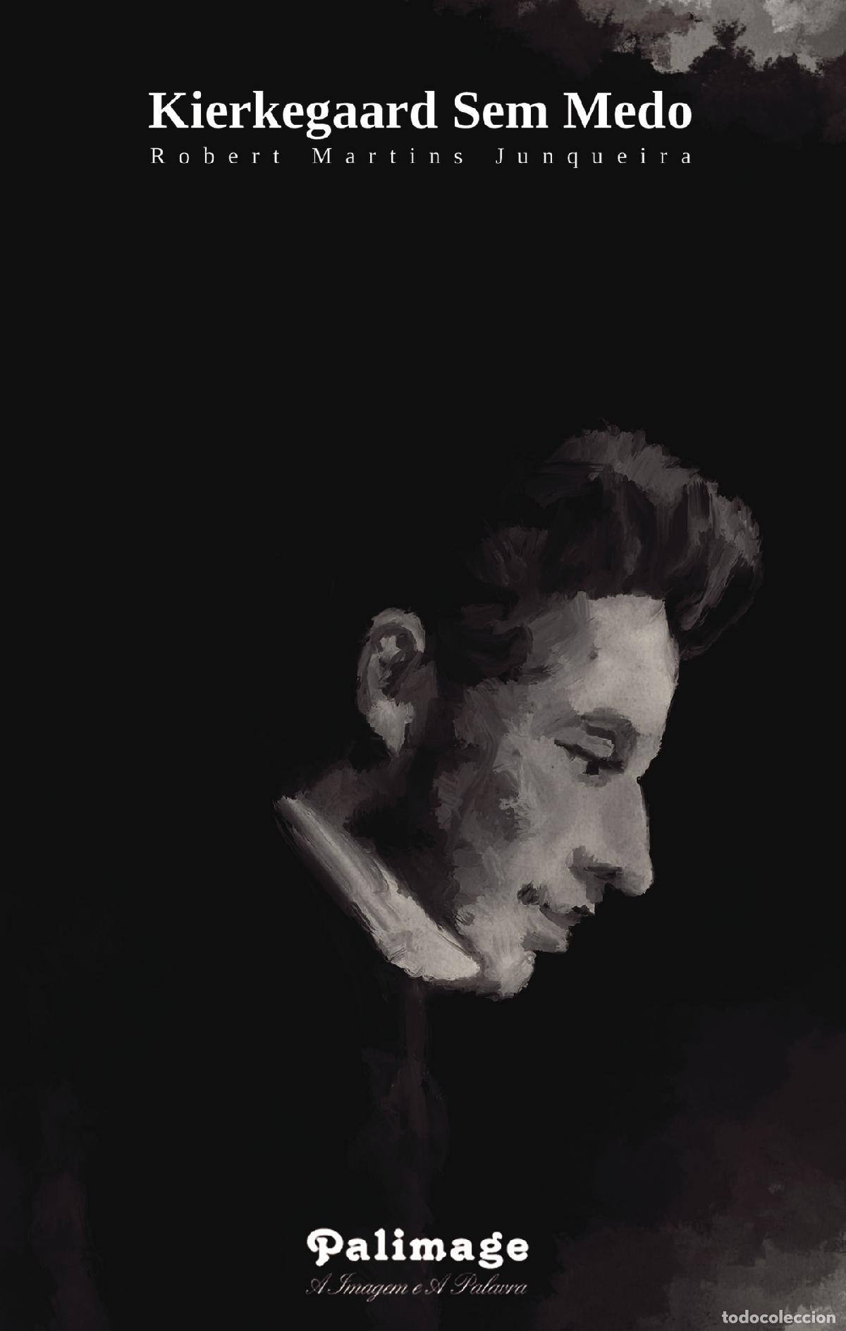 Libri: Kierkegaard Sem Medo - Robert Martins Junqueira