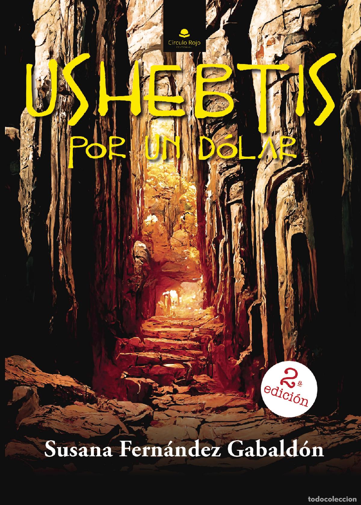 Libri: USHEBTIS por un d&oacute;lar - Susana Fern&aacute;ndez Gabald&oacute;n