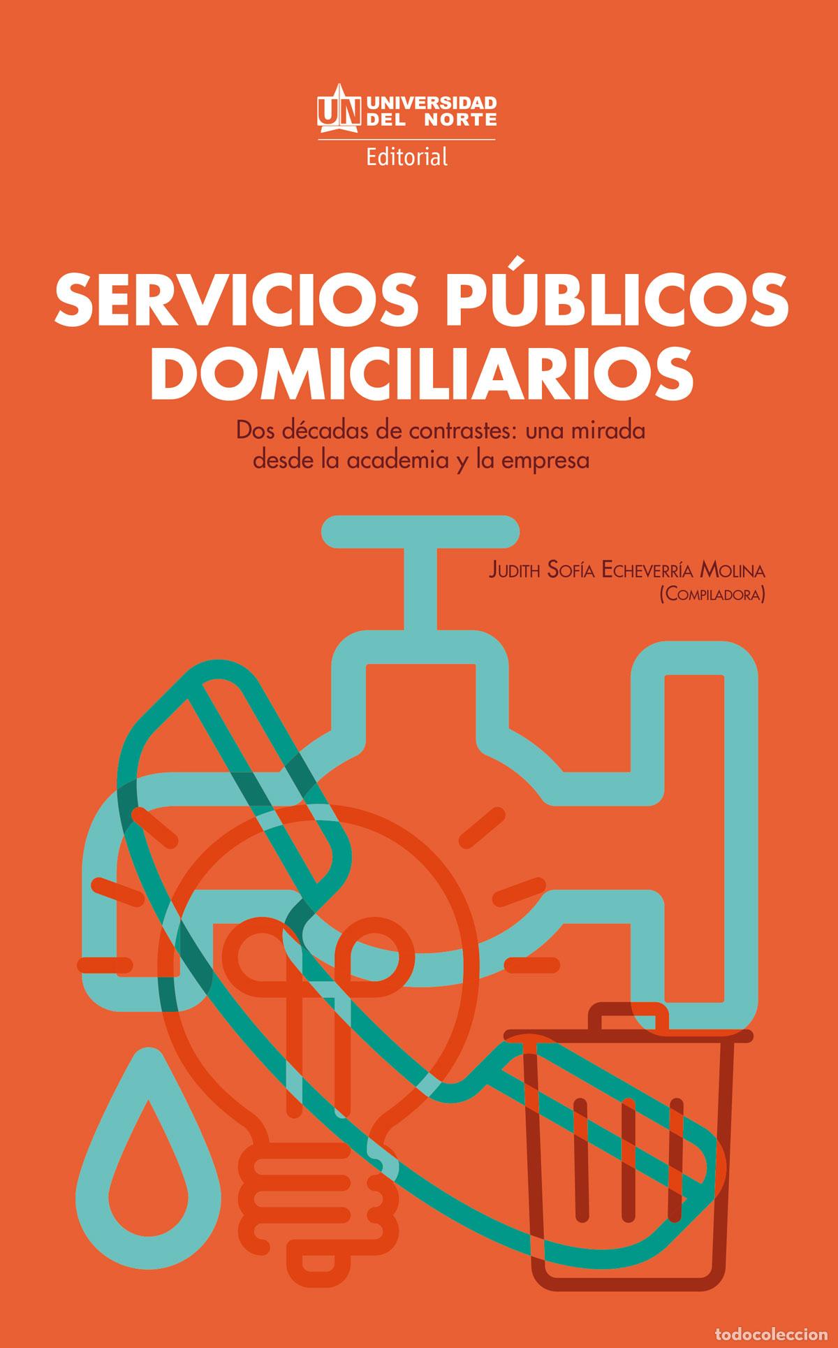 Libri: Servicios p&uacute;blicos domiciliarios - Dos d&eacute;cadas de contrastes: una mirada desde la academia y la empr